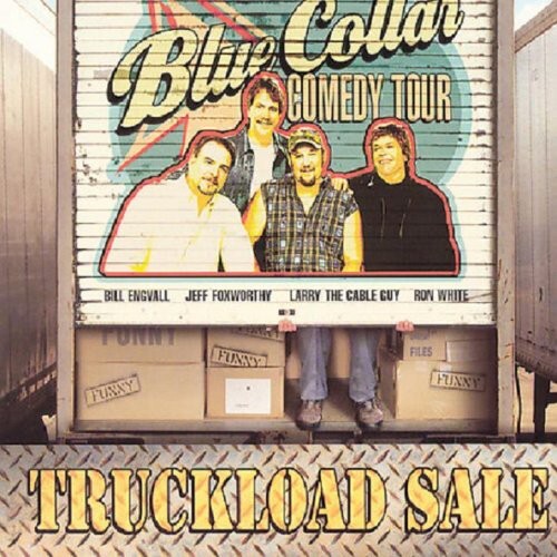 Truckload Sale by Blue Collar Comedy Tour (CD, 2007)