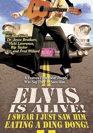 Elvis is Alive I Swear I Just Saw Him Eating a Ding Dong (DVD, 2005)
